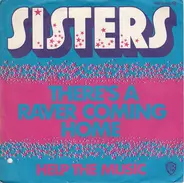 Sisters - There's A Raver Coming Home / Help The Music