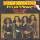 7'' - Sister Sledge - He's Just A Runaway / He's Just A Runaway (A Tribute To Bob Marley)
