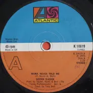 Sister Sledge - Mama Never Told Me