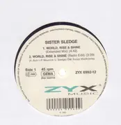 12inch Vinyl Single - Sister Sledge - World, Rise & Shine / I Want Your Love