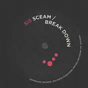 SIS - Scream, Break Down