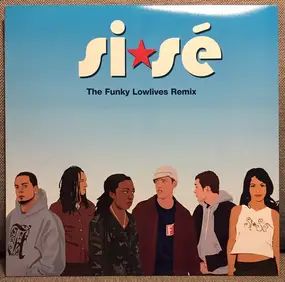 Si*Sé - The Funky Lowlives Remix