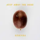 CD - Siskiyou - Keep Away The Dead