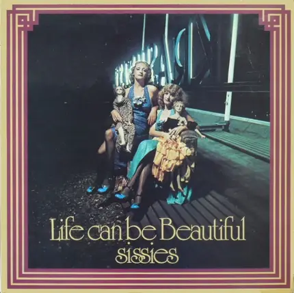 Sissies - Life Can Be Beautiful