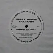 12'' - Sissy Penis Factory - Everybody Fuck Now