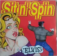 Sit N' Spin - Elvis
