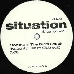 The Situation - Late In The Love Break/Goblins In The Bikini Shack