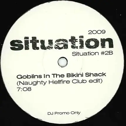 Situation - Late In The Love Break/Goblins In The Bikini Shack