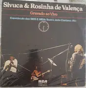 LP - Sivuca , Rosinha de Valença - Gravado Ao Vivo