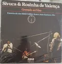 LP - Sivuca , Rosinha de Valença - Gravado Ao Vivo