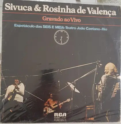 Sivuca , Rosinha de Valença - Gravado Ao Vivo