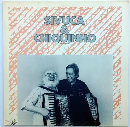 Sivuca & Chiquinho Do Acordeon - Sivuca & Chiquinho Do Acordeon