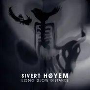 Sivert Høyem - Long Slow Distance