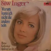 siw inger - Warum kan ich nicht die andere sein / Meine Gedanken sind nur bei dir