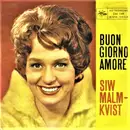 7inch Vinyl Single - Siw Malmkvist , Die Monacos - Buon Giorno Amore