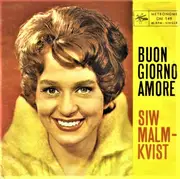 7inch Vinyl Single - Siw Malmkvist , Die Monacos - Buon Giorno Amore