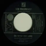 7inch Vinyl Single - Siw Malmkvist , Harry Arnolds Orkester - Die Wege Der Liebe / Der Eine, Der Bist Du