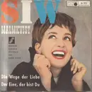 7inch Vinyl Single - Siw Malmkvist - Die Wege Der Liebe / Der Eine, Der Bist Du