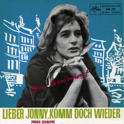 Siw Malmkvist - Lieber Jonny, Komm' Doch Wieder