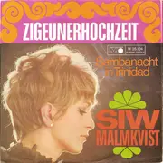 7inch Vinyl Single - Siw Malmkvist - Zigeunerhochzeit / Sambanacht in Trinidad