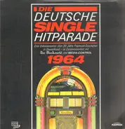 Siw Malmkvist, Freddy Quinn, Drafi Deutscher a.o. - Die Deutsche Single Hitparade 1964
