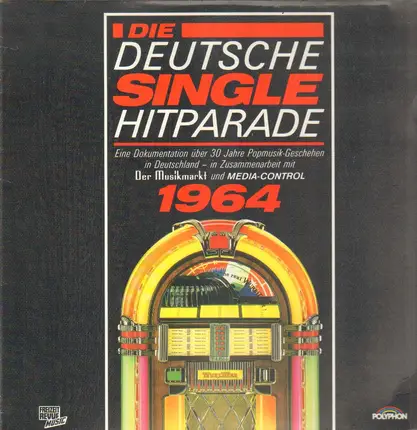 Siw Malmkvist, Freddy Quinn, Drafi Deutscher a.o. - Die Deutsche Single Hitparade 1964