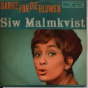 7inch Vinyl Single - Siw Malmkvist - Danke Für Die Blumen / Wann Kommst Du Wieder