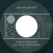 7inch Vinyl Single - Siw Malmkvist - Frech Geküsst Ist Halb Gewonnen / Nie Und Niemals