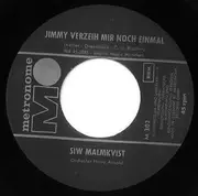 7inch Vinyl Single - Siw Malmkvist - Jimmy Verzeih' Mir Noch Einmal / Bye-Bye-Bye, Biddi-Biddi, Bum-Bum