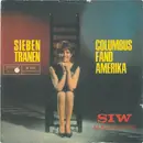 7inch Vinyl Single - Siw Malmkvist - Sieben Tränen / Columbus Fand Amerika
