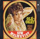 7'' - Siw Malmkvist - Olé-Okay / Alles Oder Nichts