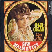 7'' - Siw Malmkvist - Olé-Okay / Alles Oder Nichts