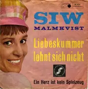 7'' - Siw Malmkvist - Liebeskummer Lohnt Sich Nicht