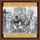 CD - Six Brown Brothers - Broadway's Favorite Clowns - Mono