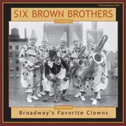 CD - Six Brown Brothers - Broadway's Favorite Clowns - Mono