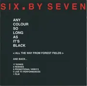 CD & DVD - Six By Seven - Any Colour As Long As It's Black - All The Way From Forest Fields And Back...
