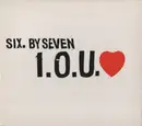 CD Single - Six By Seven - I.O.U. ♥ - Digipak