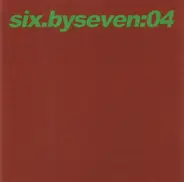 Six By Seven - 04