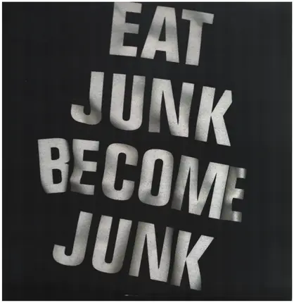Six By Seven - Eat Junk Become Junk