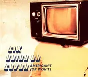 Six Going on Seven - American't (Or Won't)