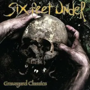 Six Feet Under - Graveyard Classics
