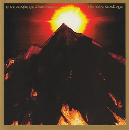Six Organs Of Admittance - The Sun Awakens
