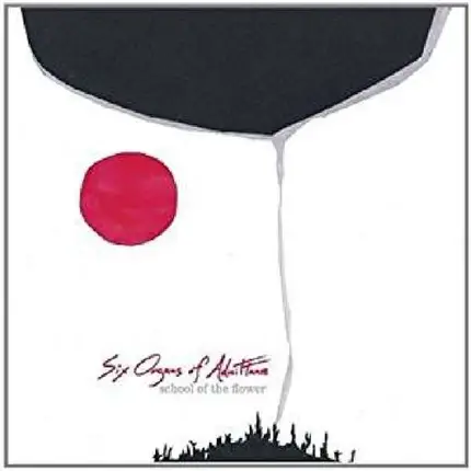 Six Organs of Admittance - School of the Flower