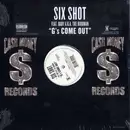 12inch Vinyl Single - SIX SHOT Feat. Baby A.K.A. The Birdman - G's Come Out - 4 Mixes