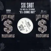 12inch Vinyl Single - SIX SHOT Feat. Baby A.K.A. The Birdman - G's Come Out - 4 Mixes