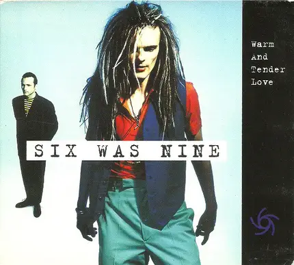 Six Was Nine - Warm And Tender Love