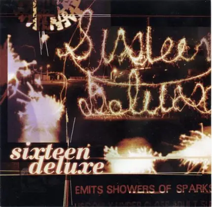 Sixteen Deluxe - Emits Showers of Sparks