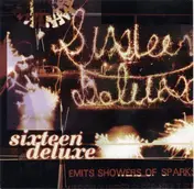 Sixteen Deluxe - Emits Showers of Sparks