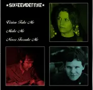 Sixteen Deluxe - Vision Take Me Make Me Never Forsake Me