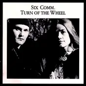 Sixth Comm - Turn Of The Wheel